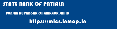 STATE BANK OF PATIALA  PUNJAB RUPNAGAR CHAMKAUR SAHIB   micr code